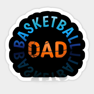 Basketball Dad - Basketball Lovers - Sports Saying Motivational Quote Sticker